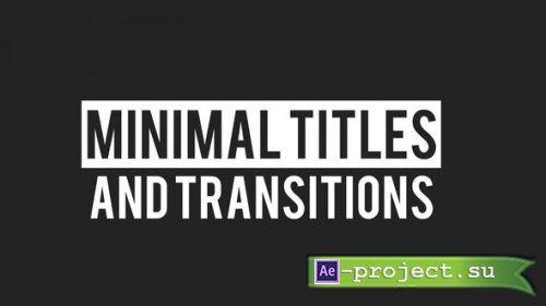Videohive - Minimal Titles And Transitions - 10668796 - Project for After Effects