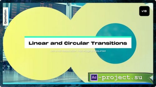 Videohive - Linear and Circular Transitions - 35759178 - Project for After Effects