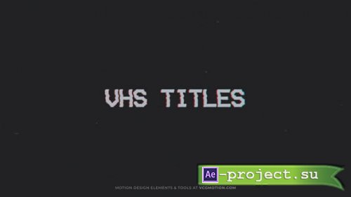 Videohive - Titles // VHS - 35769616 - Project for After Effects