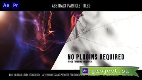 Videohive - Abstract Particle Titles - 36137646 - Project for After Effects