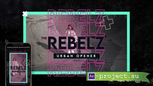 Videohive - Rebelz Urban Opener - 36261037 - Project for After Effects