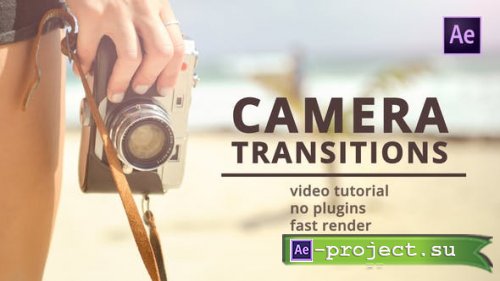 Videohive - Camera Transitions for After Effects - 36479303 - Project for After Effects