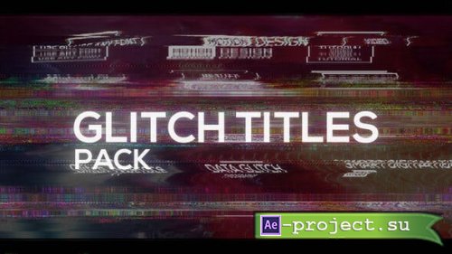 Videohive - Glitch X Titles Pack - 36572654 - Project for After Effects