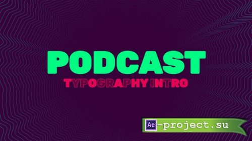 Videohive - Podcast Typography Intro - 36666030 - Project for After Effects