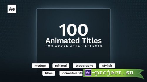 Videohive - 100 Animated Titles - 36523868 - Project for After Effects