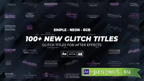 Videohive - 100+ Glitch Titles | Simple | Neon | RGB - 37102836 - Project for After Effects