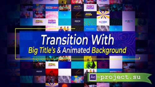 Videohive - Transitions With Background & Big Titles - 37268931 - Project for After Effects