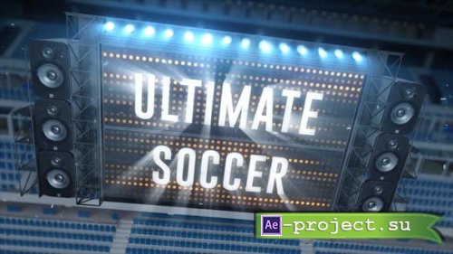 Videohive - Ultimate Soccer - 3D Bumpers & Transitions - 37917455 - Project for After Effects