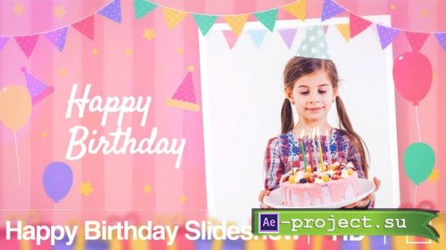 Videohive - Happy Birthday Slideshow - 38277554 - Project for After Effects