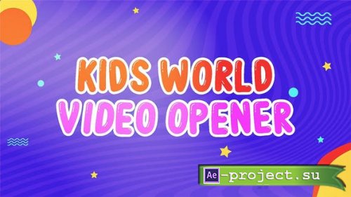 Videohive - Kids World Opener II - 38060066 - Project for After Effects