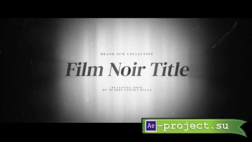 Videohive - Film Noir Title Credits - 38601424 - Project for After Effects