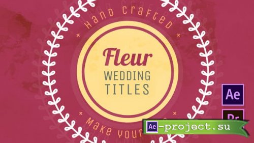 Videohive - Fleur - Wedding Titles - 38617633 - Project for After Effects & Premiere Pro