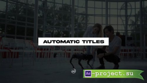 Videohive - Automatic Titles 1.0 | After Effects - 38680885 - Project for After Effects