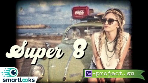 Videohive -  SUPER 8 - Vintage Look - 38925488 - Project for After Effects
