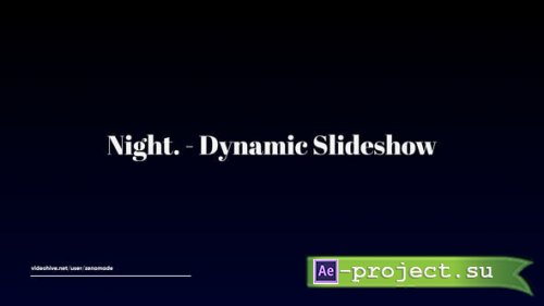 Videohive - Night. - Dynamic Slideshow - 39180287 - Project for After Effects