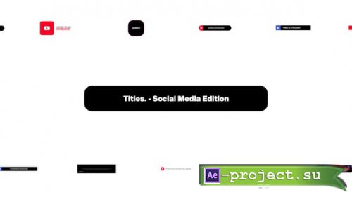 Videohive - Titles - Social Media Edition - 39409613 - Project for After Effects