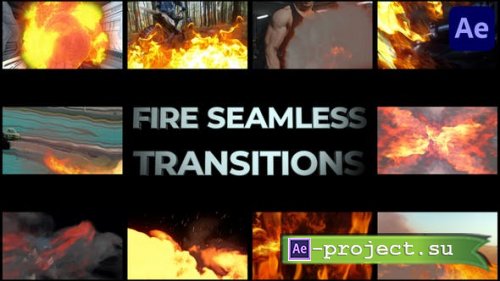 Videohive - Fire Seamless Transitions for After Effects - 39590232 - Project for After Effects