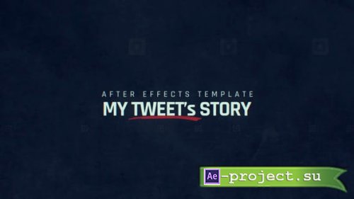 Videohive - My Tweet's Story - 39657568 - Project for After Effects