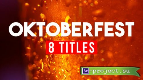 Videohive - 8 Oktoberfest Beer Titles - 39744288 - Project for After Effects