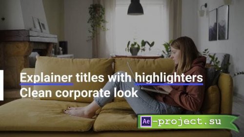 Videohive - Explainer Highlight Titles for After Effects - 40051661 - Project for After Effects