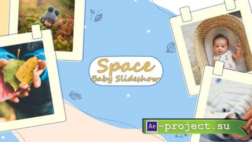 Videohive - Space Baby Slideshow - 40116343 - Project for After Effects