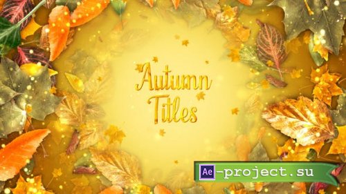 Videohive - Autumn Titles - 40151934 - Project for After Effects