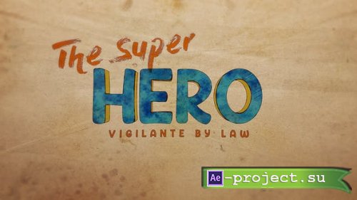 Videohive - The Super Hero - 40368724 - Project for After Effects