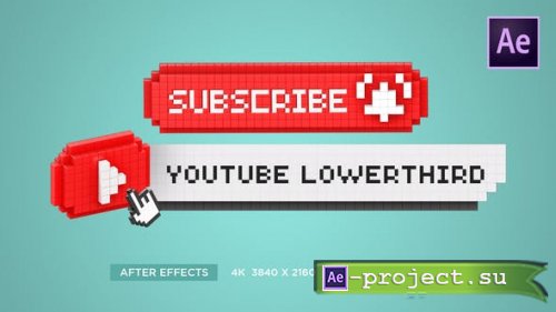 Videohive - Youtube Lowerthird Subscribe Button 3D Pixel - 41317702 - Project for After Effects
