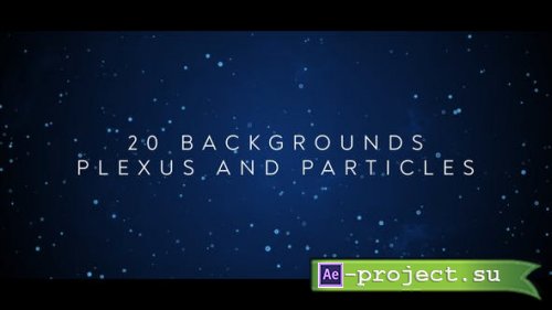 Videohive - 20 Backgrounds Plexus and Particles - 43072531 - Project for After Effects
