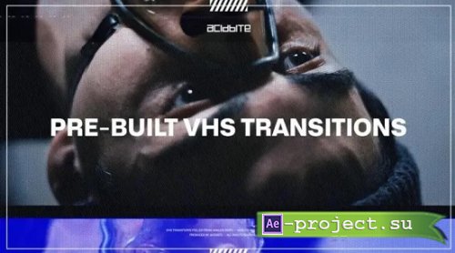 AcidBite - Pre-Built VHS Transitions