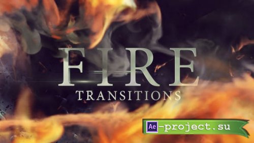 Videohive - Fire Transitions - 43714619 - Project for After Effects