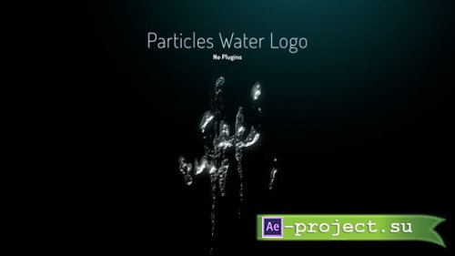 Videohive - Particles Water Logo - No Plugins - 44762621 - Project for After Effects