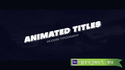 Videohive - Animated Titles - 45405103 - Project for After Effects