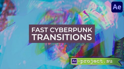 Videohive - Fast Cyberpunk Transitions for After Effects - 45650383 - Project for After Effects