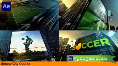 Videohive - Soccer City Opener - 45866939 - Project for After Effects