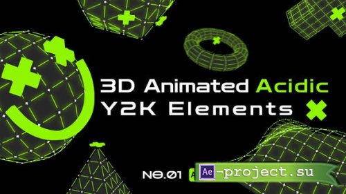 Videohive - 3D Animated Acidic Y2K Elements - 45874879 - Project for After Effects