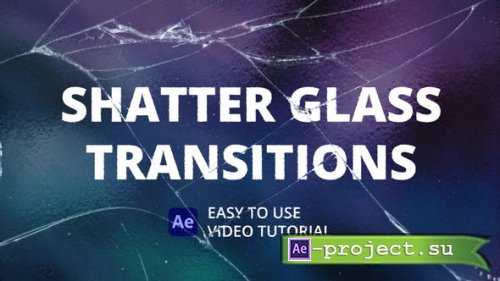Videohive - Shatter Glass Transitions for After Effects - 46179761 - Project for After Effects