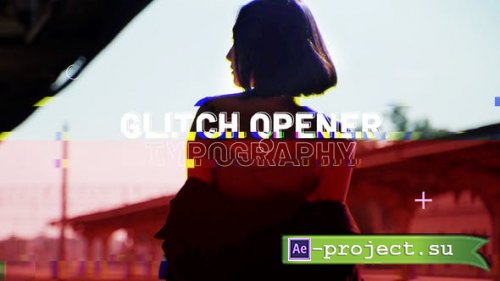 Videohive - Glitch Opener - 46538835 - Project for After Effects