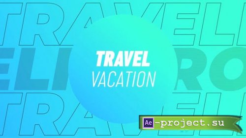 Videohive - Travel Vacation After Effects Templates - 46622352 - Project for After Effects