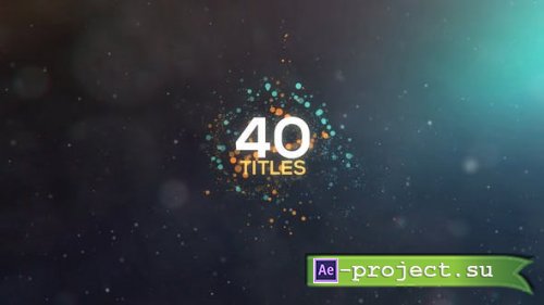 Videohive - Particles Titles - 21888348 - Project for After Effects