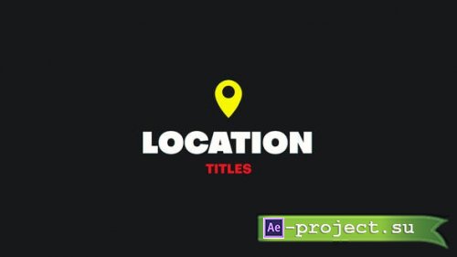 Videohive - Location Titles - 46868024 - Project for After Effects