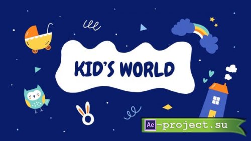 Videohive - Kid's World Opener - 46922481 - Project for After Effects