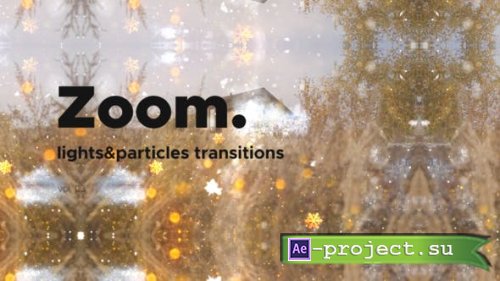Videohive - Lights & Particles Zoom Transitions Vol. 03 - 47054589 - Project for After Effects