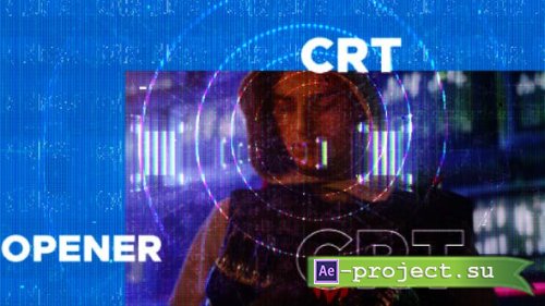Videohive -  CRT Dynamic Opener - 47195755 - Project for After Effects