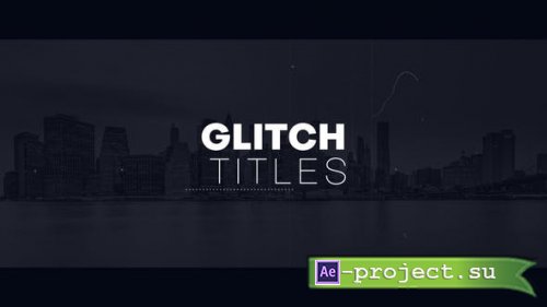 Videohive - Glitch Titles - 47499264 - Project for After Effects