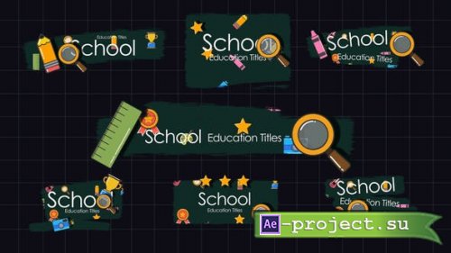 Videohive - School Education Titles - 47872430 - Project for After Effects
