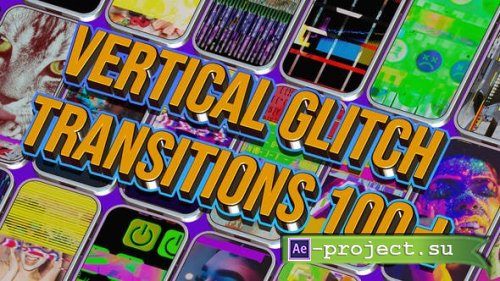 Videohive - 110 Vertical Glitch Transition Pack - 47875253 - Project for After Effects