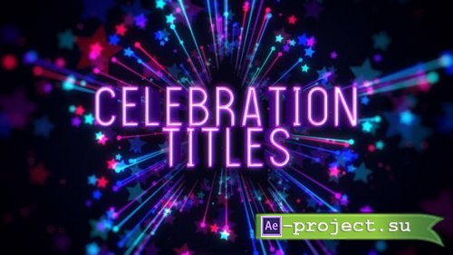 Videohive - Celebration Titles - 48481232 - Project for After Effects