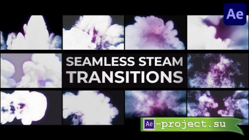 Videohive - Seamless Steam Transitions for After Effects - 49223931 - Project for After Effects