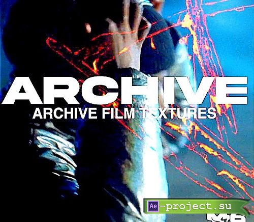 ARCHIVE - FILM TEXTURES 